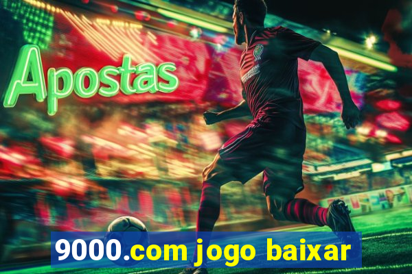 9000.com jogo baixar